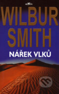 Kniha: Nářek vlků (Wilbur Smith). Alpress, 2006 Kniha: Nářek vlků (Wilbur Smith). Alpress, 2006