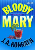Kniha: Bloody Mary (J. A. Konrath). BB/art, 2006 Kniha: Bloody Mary (J. A. Konrath). BB/art, 2006