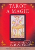 Kniha: Tarot a magie (Donald Michael Kraig). Pragma, 2006 Kniha: Tarot a magie (Donald Michael Kraig). Pragma, 2006