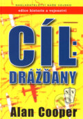 Kniha: Cíl: Drážďany (Alan Cooper). Naše vojsko CZ, 2006 Kniha: Cíl: Drážďany (Alan Cooper). Naše vojsko CZ, 2006