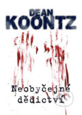 Kniha: Neobyčejné dědictví (Dean Koontz). BB/art, 2006 Kniha: Neobyčejné dědictví (Dean Koontz). BB/art, 2006