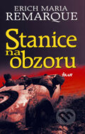 Kniha: Stanice na obzoru (Erich Maria Remarque), 1999 Kniha: Stanice na obzoru (Erich Maria Remarque), 1999