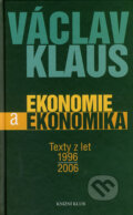 Kniha: Ekonomie a ekonomika (Václav Klaus). Knižní klub, 2006 Kniha: Ekonomie a ekonomika (Václav Klaus). Knižní klub, 2006