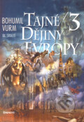 Kniha: Tajné dějiny Evropy 3 (Bohumil Vurm). Eminent Kniha: Tajné dějiny Evropy 3 (Bohumil Vurm). Eminent