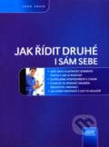 Kniha: Jak řídit druhé i sám sebe (John Adair). Computer Press, 2005 Kniha: Jak řídit druhé i sám sebe (John Adair). Computer Press, 2005