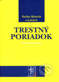 Kniha: Trestný poriadok (Štefan Minárik a kolektív). Wolters Kluwer (Iura Edition), 2006 Kniha: Trestný poriadok (Štefan Minárik a kolektív). Wolters Kluwer (Iura Edition), 2006