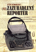 Kniha: (Ne)zazubadlený reportér (Ján Smolec). Vydavateľstvo Spolku slovenských spisovateľov, 2006 Kniha: (Ne)zazubadlený reportér (Ján Smolec). Vydavateľstvo Spolku slovenských spisovateľov, 2006