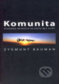 Kniha: Komunita (Zygmunt Bauman). Vydavateľstvo Spolku slovenských spisovateľov, 2006 Kniha: Komunita (Zygmunt Bauman). Vydavateľstvo Spolku slovenských spisovateľov, 2006