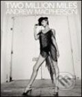 Kniha: Two Million Miles (Andrew Macpherson). Te Neues, 2006 Kniha: Two Million Miles (Andrew Macpherson). Te Neues, 2006