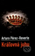 Kniha: Kráľovná juhu (Arturo Pérez-Reverte). Slovart, 2006 Kniha: Kráľovná juhu (Arturo Pérez-Reverte). Slovart, 2006