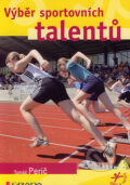 Kniha: Výběr sportovních talentů (Tomáš Perič). Grada, 2006 Kniha: Výběr sportovních talentů (Tomáš Perič). Grada, 2006