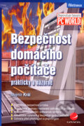 Kniha: Bezpečnost domácího počítače (Mojmír Král). Grada, 2006 Kniha: Bezpečnost domácího počítače (Mojmír Král). Grada, 2006