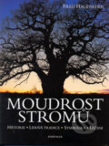Kniha: Moudrost stromů (Fred Hageneder). Knižní klub, 2006 Kniha: Moudrost stromů (Fred Hageneder). Knižní klub, 2006