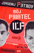 Kniha: Môj priateľ Iľf (Jevgenij Petrov). Európa, 2006 Kniha: Môj priateľ Iľf (Jevgenij Petrov). Európa, 2006