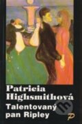 Kniha: Talentovaný pan Ripley (Patricia Highsmith). Paralela, 2000 Kniha: Talentovaný pan Ripley (Patricia Highsmith). Paralela, 2000