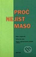 Kniha: Proč nejíst maso (Milan Záruba). Avatar, 1999 Kniha: Proč nejíst maso (Milan Záruba). Avatar, 1999