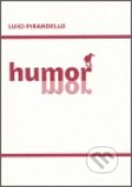 Kniha: Humor (Luigi Pirandello). Havran, 2006 Kniha: Humor (Luigi Pirandello). Havran, 2006
