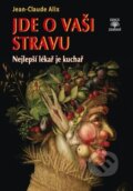 Kniha: Jde o vaši stravu (Jean-Claude Alix). Dialog, 2017 Kniha: Jde o vaši stravu (Jean-Claude Alix). Dialog, 2017