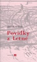 Povídky z Letné - Jiří Slavíček, Isla nakladatelství, 2006