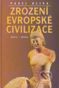 Kniha: Zrození evropské civilizace (Pavel Oliva). , 2003 Kniha: Zrození evropské civilizace (Pavel Oliva). , 2003