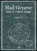 Kniha: Had Genese: Klíč k černé magii (Stanislas de Guaita). Volvox Globator, 2001 Kniha: Had Genese: Klíč k černé magii (Stanislas de Guaita). Volvox Globator, 2001