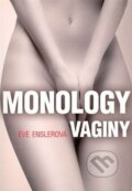 Kniha: Vagína Monology (Eve Ensler). XYZ, 2011 Kniha: Vagína Monology (Eve Ensler). XYZ, 2011