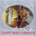 Audiokniha: TAJEMNY HRAD V KARPATECH (Supraphon). Supraphon, 1999 Audiokniha: TAJEMNY HRAD V KARPATECH (Supraphon). Supraphon, 1999