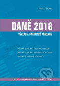 Kniha: Daně - výklad a praktické příklady 2016 (Pavel Štohl). Štohl - Vzdělávací středisko Znojmo, 2016 Kniha: Daně - výklad a praktické příklady 2016 (Pavel Štohl). Štohl - Vzdělávací středisko Znojmo, 2016