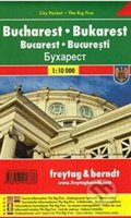 Bucharest 1:10 000 (freytag&berndt). freytag&berndt, 2017 Bucharest 1:10 000 (freytag&berndt). freytag&berndt, 2017