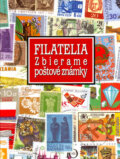 Kniha: Filatelia - Zbierame poštové známky (Fratišek Švarc). Mladé letá, 2000 Kniha: Filatelia - Zbierame poštové známky (Fratišek Švarc). Mladé letá, 2000