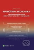 Kniha: Manažérska ekonomika (Ján Papula). Wolters Kluwer, 2017 Kniha: Manažérska ekonomika (Ján Papula). Wolters Kluwer, 2017