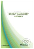 Kniha: Krízový manažment podniku (Vladimír Gozora). Wolters Kluwer, 2017 Kniha: Krízový manažment podniku (Vladimír Gozora). Wolters Kluwer, 2017