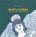 Kniha: Anděl v kulichu (Otfried Preussler). Kristina Kaiserová, 2009 Kniha: Anděl v kulichu (Otfried Preussler). Kristina Kaiserová, 2009