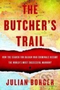 Kniha: The Butcher's Trail (Julian Borger). Other Press, 2017 Kniha: The Butcher's Trail (Julian Borger). Other Press, 2017