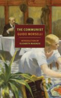 Kniha: The Communist (Elizabeth McKenzie). Other, 2017 Kniha: The Communist (Elizabeth McKenzie). Other, 2017