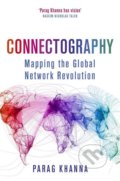 Kniha: Connectography (Parag Khanna). Orion, 2017 Kniha: Connectography (Parag Khanna). Orion, 2017
