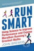 Kniha: Run Smart (Greg James a John Brewer). Bloomsbury, 2017 Kniha: Run Smart (Greg James a John Brewer). Bloomsbury, 2017