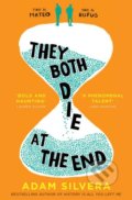 Kniha: They Both Die at the End (Adam Silvera). Simon & Schuster, 2017 Kniha: They Both Die at the End (Adam Silvera). Simon & Schuster, 2017