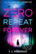 Kniha: Zero Repeat Forever (G.S. Prendergast). Simon & Schuster, 2017 Kniha: Zero Repeat Forever (G.S. Prendergast). Simon & Schuster, 2017