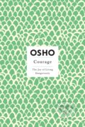 Kniha: Courage (Osho). St. Martin´s Press, 2000 Kniha: Courage (Osho). St. Martin´s Press, 2000