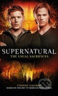 Kniha: Supernatural: The Usual Sacrifices (Yvonne Navarro). Titan Books, 2017 Kniha: Supernatural: The Usual Sacrifices (Yvonne Navarro). Titan Books, 2017