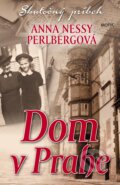 Kniha: Dom v Prahe (Anna Nessy Perlbergová), 2017 Kniha: Dom v Prahe (Anna Nessy Perlbergová), 2017
