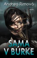 Kniha: Sama v búrke (Andrea Rimová). Motýľ, 2017 Kniha: Sama v búrke (Andrea Rimová). Motýľ, 2017