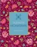 Tajemství aromaterapie, Svojtka&Co., 2017