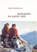 Kniha: Myšlienky na každý deň (Jozef Porubčan). Dobrá kniha, 1991 Kniha: Myšlienky na každý deň (Jozef Porubčan). Dobrá kniha, 1991