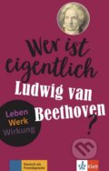 Kniha: Wer sind eigentlich - Ludwig van Beethoven? (A2- B1) - Buch + MP3 (Klett). Klett Kniha: Wer sind eigentlich - Ludwig van Beethoven? (A2- B1) - Buch + MP3 (Klett). Klett