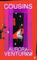 Kniha: Cousins (Aurora Venturini). Faber and Faber, 2023 Kniha: Cousins (Aurora Venturini). Faber and Faber, 2023