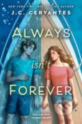 Kniha: Always Isn't Forever (J. C. Cervantes). Razorbill, 2023 Kniha: Always Isn't Forever (J. C. Cervantes). Razorbill, 2023