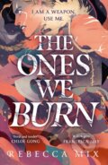 Kniha: The Ones We Burn (Rebecca Mix). Hodderscape, 2023 Kniha: The Ones We Burn (Rebecca Mix). Hodderscape, 2023