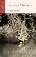 Kniha: Brazilian Adventure (Peter Fleming). , 2023 Kniha: Brazilian Adventure (Peter Fleming). , 2023